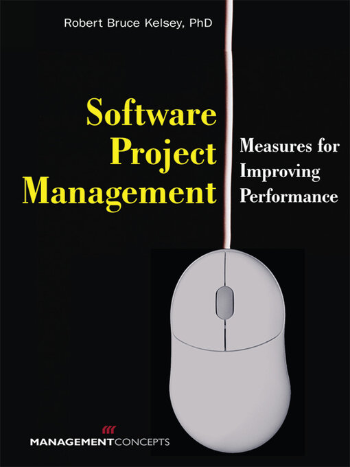 Title details for Software Project Management by Robert Bruce Kelsey - Available